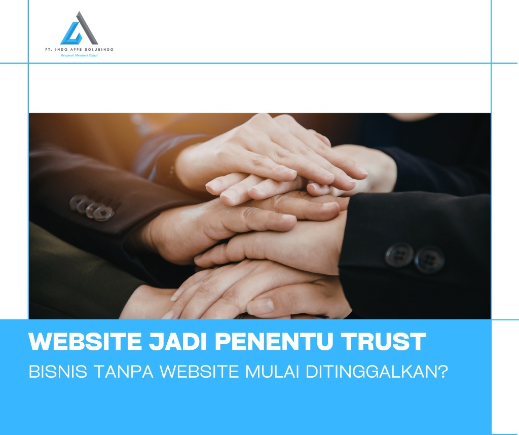 WEBSITE JADI PENENTU TRUST: BISNIS TANPA WEBSITE MULAI DITINGGALKAN?